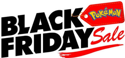 BLACK FRIDAY DEALS! POKEMON