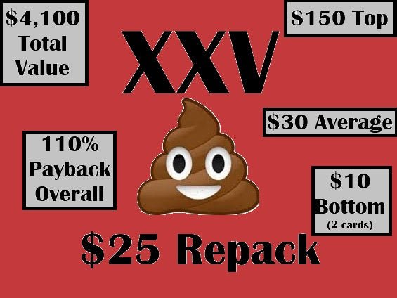XXV POO $25 REPACK - FOOTBALL w/ 110% OVERALL PAYBACK - TJT SPORTS